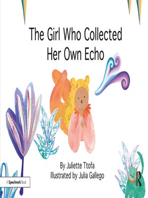 cover image of The Girl Who Collected Her Own Echo